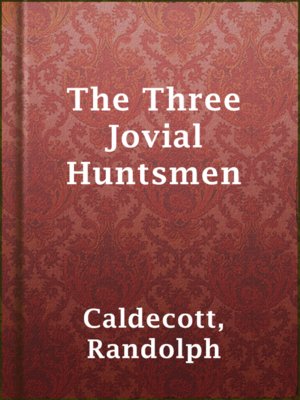 cover image of The Three Jovial Huntsmen